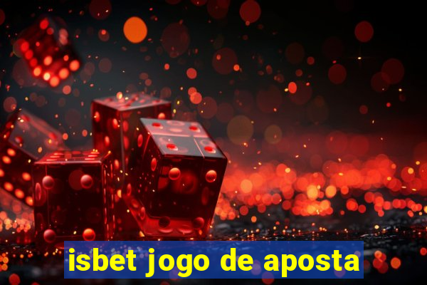 isbet jogo de aposta